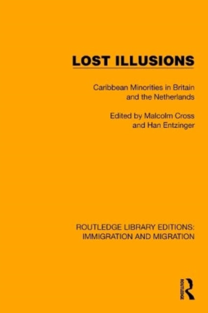 Lost Illusions: Caribbean Minorities in Britain and the Netherlands