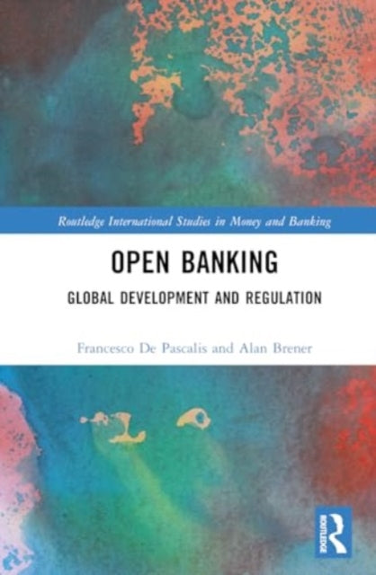 Open Banking: Global Development and Regulation