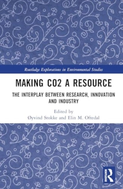 Making CO2 a Resource: The Interplay Between Research, Innovation and Industry