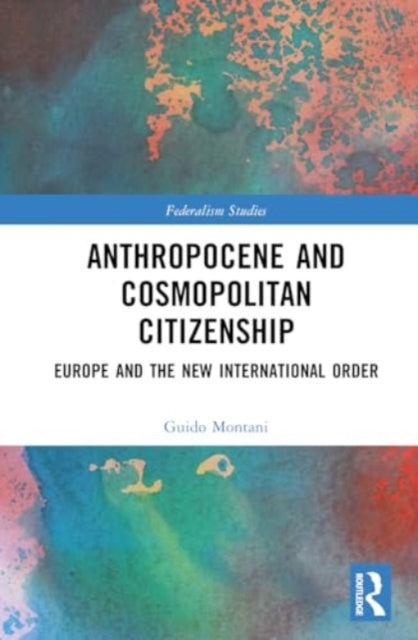 Anthropocene and Cosmopolitan Citizenship: Europe and the New International Order