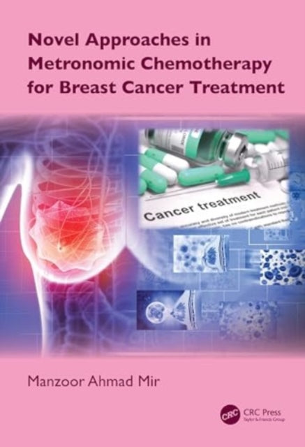 Novel Approaches in Metronomic Chemotherapy for Breast Cancer Treatment
