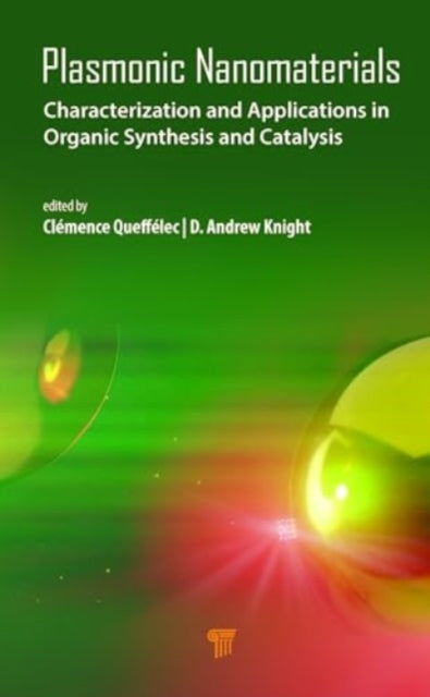 Plasmonic Nanomaterials: Characterization and Applications in Organic Synthesis and Catalysis