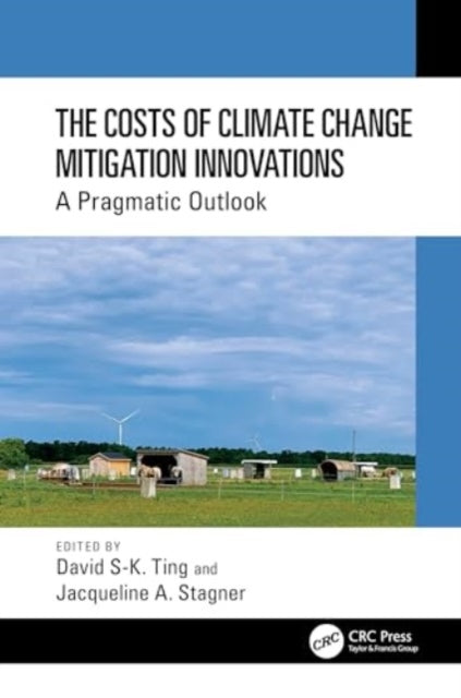 The Costs of Climate Change Mitigation Innovations: A Pragmatic Outlook