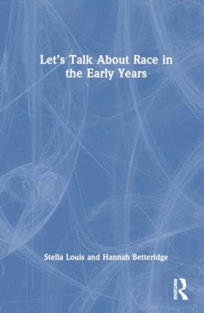 Let’s Talk About Race in the Early Years