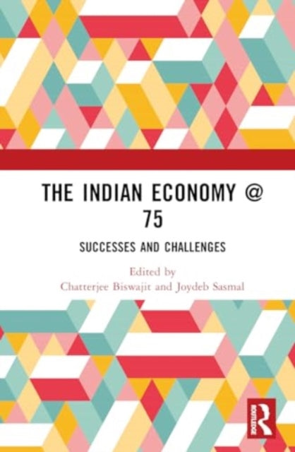 The Indian Economy @ 75: Successes and Challenges