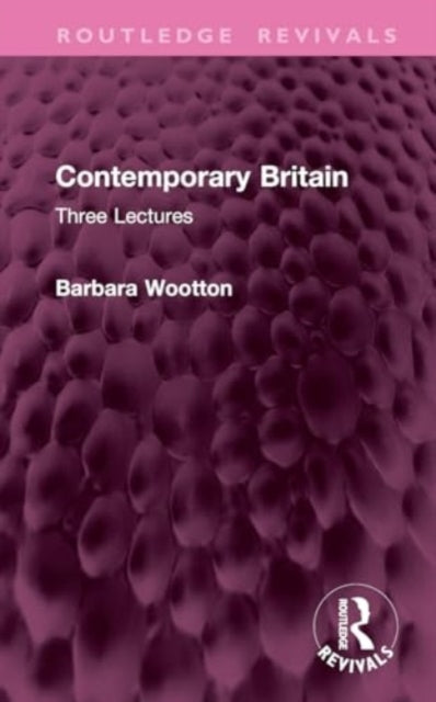 Contemporary Britain: Three Lectures