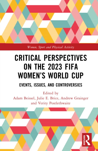 Critical Perspectives on the 2023 FIFA Women’s World Cup: Events, Issues, and Controversies