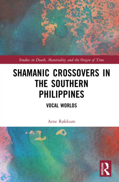 Shamanic Crossovers in the Southern Philippines: Vocal Worlds