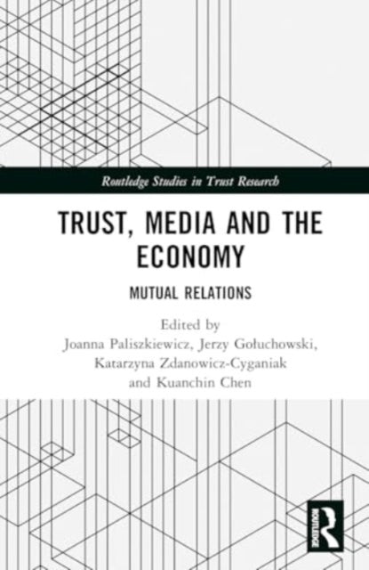 Trust, Media and the Economy: Mutual Relations