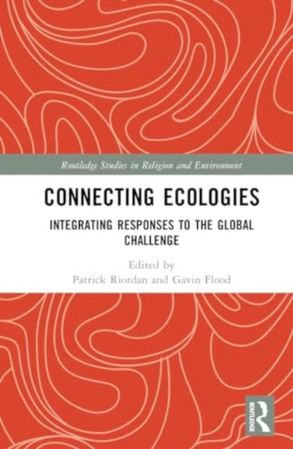 Connecting Ecologies: Integrating Responses to the Global Challenge