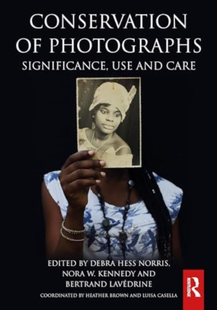 Conservation of Photographs: Significance, Use and Care