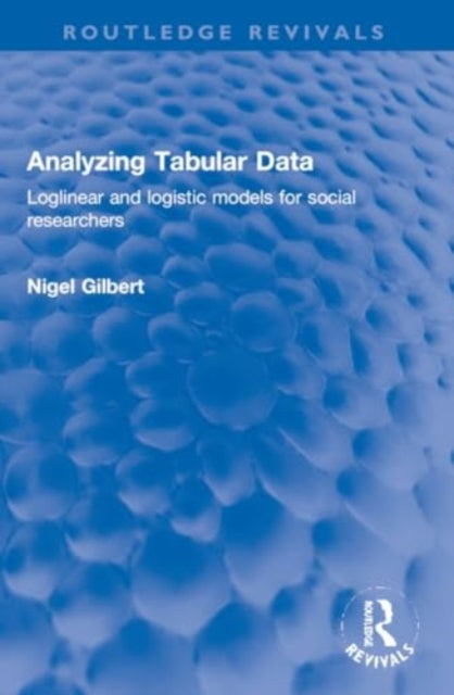 Analyzing Tabular Data: Loglinear and logistic models for social researchers