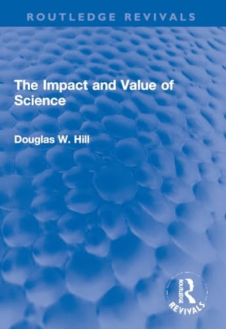 The Impact and Value of Science
