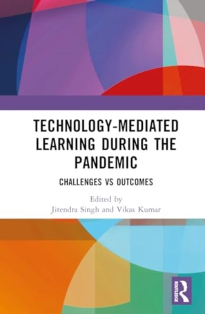 Technology-mediated Learning During the Pandemic: Challenges vs Outcomes