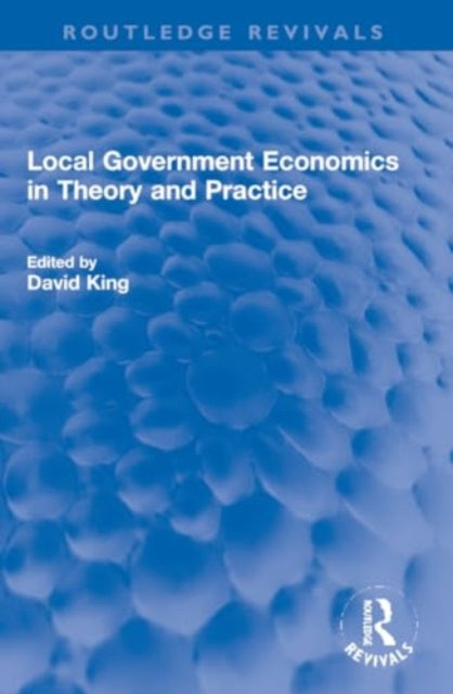 Local Government Economics in Theory and Practice