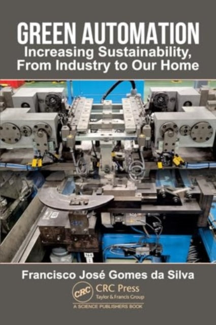 Green Automation: Increasing Sustainability, From Industry to Our Home