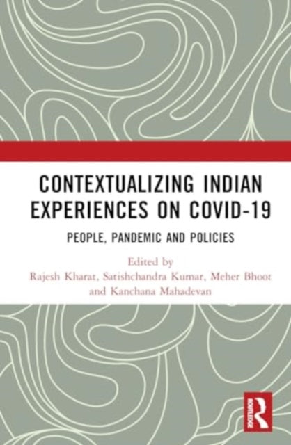 Contextualizing Indian Experiences of Covid-19: People, Pandemic, and Policies