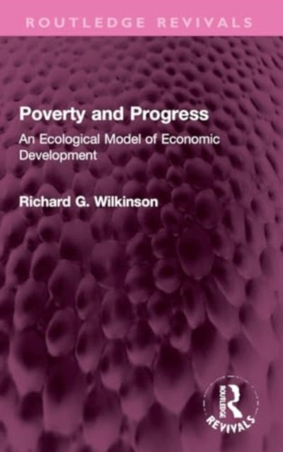 Poverty and Progress: An Ecological Model of Economic Development