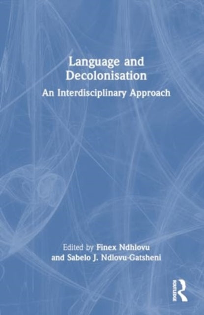 Language and Decolonisation: An Interdisciplinary Approach