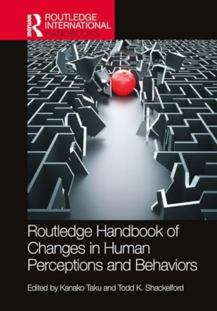 The Routledge International Handbook of Changes in Human Perceptions and Behaviors