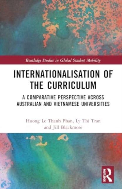 Internationalisation of the Curriculum: A Comparative Perspective across Australian and Vietnamese Universities