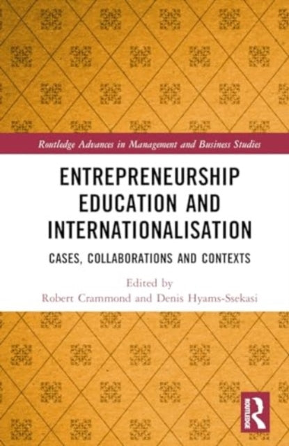 Entrepreneurship Education and Internationalisation: Cases, Collaborations and Contexts