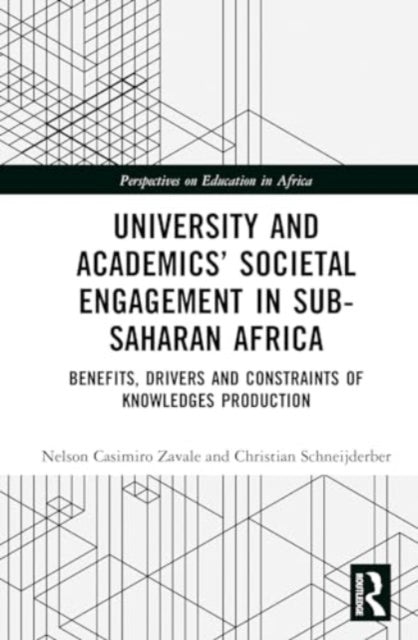 University and Academics’ Societal Engagement in Sub-Saharan Africa: Benefits, Drivers, and Constraints of Knowledge Production