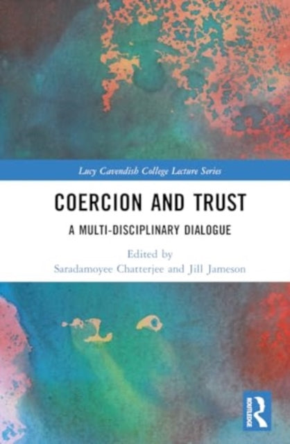 Coercion and Trust: A Multi-Disciplinary Dialogue