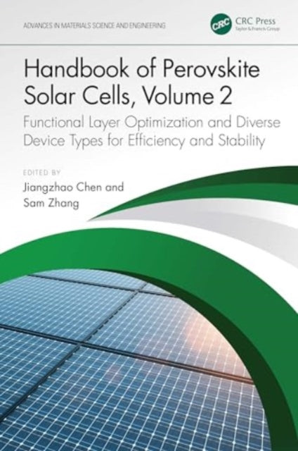 Handbook of Perovskite Solar Cells, Volume 2: Functional Layer Optimization and Diverse Device Types for Efficiency and Stability