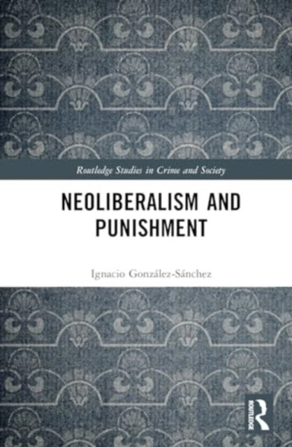 Neoliberalism and Punishment