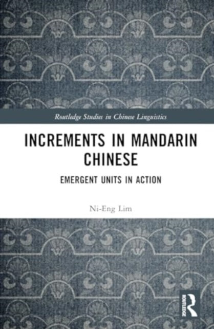 Increments in Mandarin Chinese: Emergent Units in Action