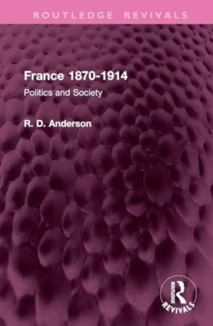 France 1870-1914: Politics and Society