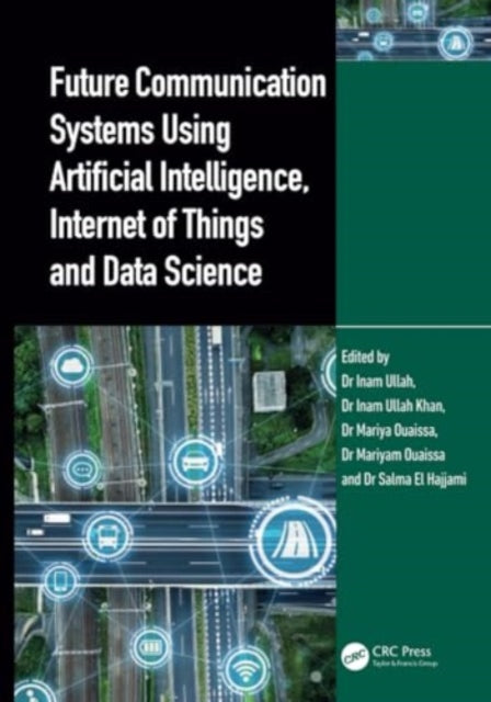 Future Communication Systems Using Artificial Intelligence, Internet of Things and Data Science