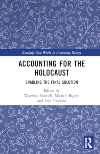 Accounting for the Holocaust: Enabling the Final Solution