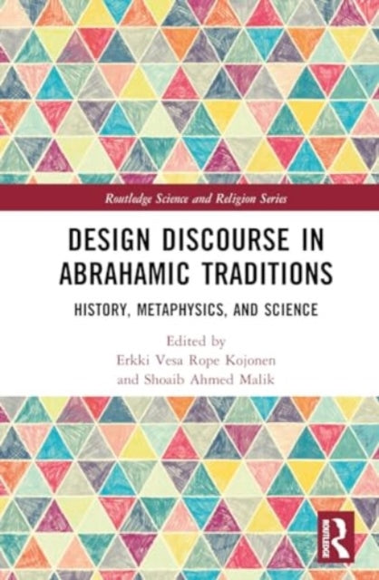 Design Discourse in Abrahamic Traditions: History, Metaphysics, and Science