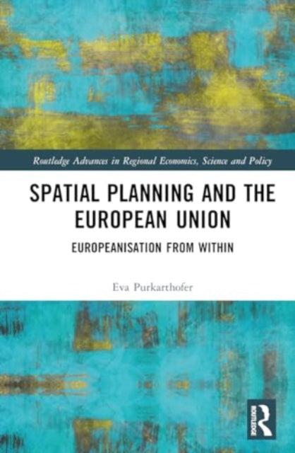 Spatial Planning and the European Union: Europeanisation from Within