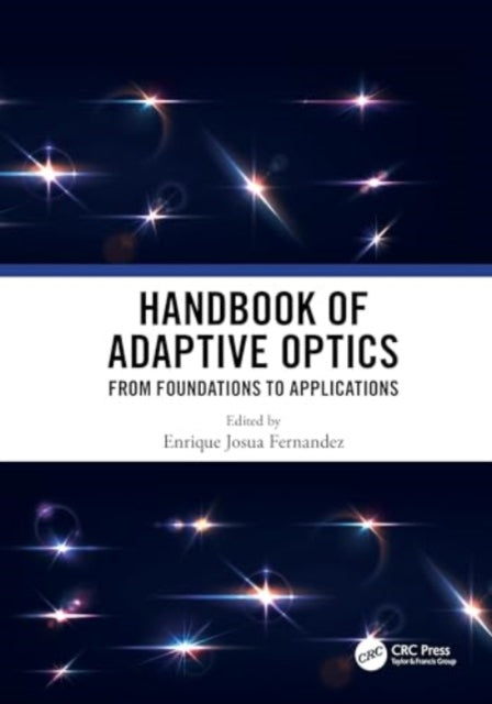 Handbook of Adaptive Optics: From Foundations to Applications