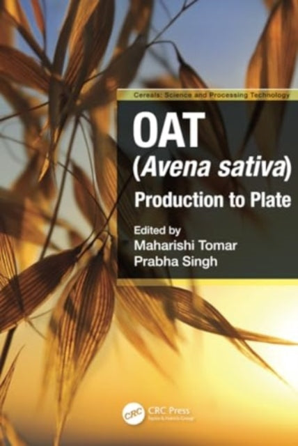 Oat (Avena sativa): Production to Plate