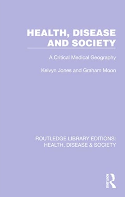 Health, Disease and Society: A Critical Medical Geography