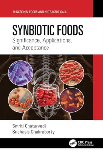 Synbiotic Foods: Significance, Applications, and Acceptance