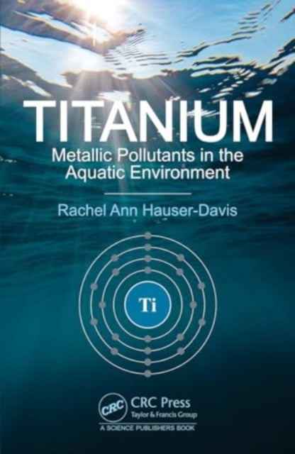 Titanium: Metallic Pollutants in the Aquatic Environment