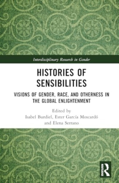 Histories of Sensibilities: Visions of Gender, Race, and Emotions in the Global Enlightenment