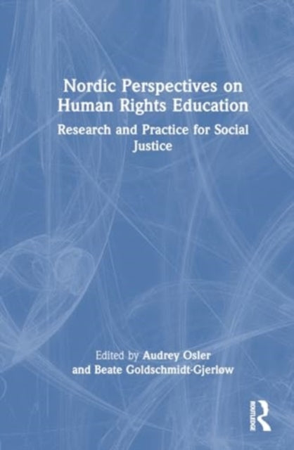 Nordic Perspectives on Human Rights Education: Research and Practice for Social Justice