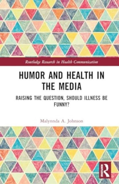 Humor and Health in the Media: Raising the Question, Should Illness be Funny?