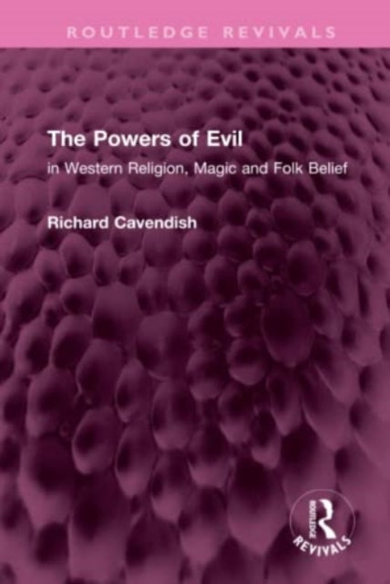 The Powers of Evil: in Western Religion, Magic and Folk Belief