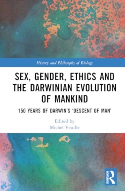 Sex, Gender, Ethics and the Darwinian Evolution of Mankind: 150 years of Darwin’s ‘Descent of Man’