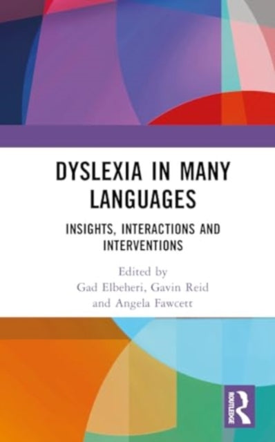 Dyslexia in Many Languages: Insights, Interactions and Interventions