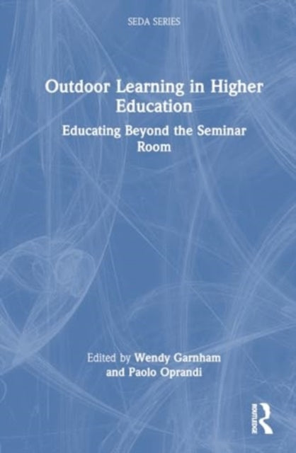 Outdoor Learning in Higher Education: Educating Beyond the Seminar Room