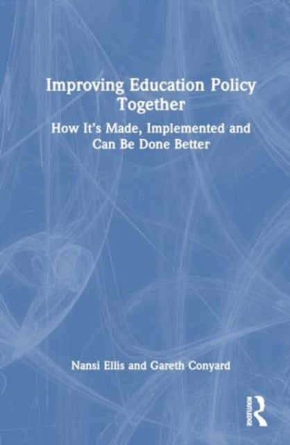 Improving Education Policy Together: How It’s Made, Implemented, and Can Be Done Better
