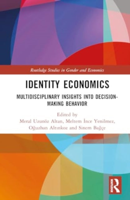 Identity Economics: Multidisciplinary Insights into Decision-Making Behavior